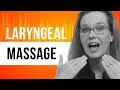 Laryngeal Massage (for More Relaxed Throat)