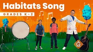 The Habitats SONG | Science for Kids | Grades K-2
