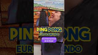 ¡PIN PONG CON ÚRSULA! #PingPongEuropamundo por el Día Internacional de la Mujer