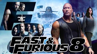 The Fate Of The Furious (2017) Hollywood Movie | Fast & Furious 8 Full Movie HD 720p Fact & Details
