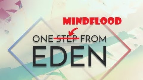 One Step From Eden Flow Baby Flow