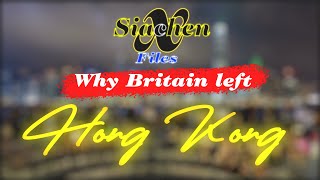 Why Britain left Hong Kong  and gave it  to China And how china won Hong Kong ! SiachenX  [2021]