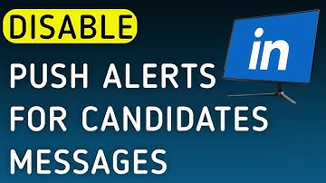 How To Disable Push Notifications For Candidates Messages On LinkedIn On PC (New Update)