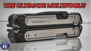 Leatherman Arc : The ultimate multitool put to the test!