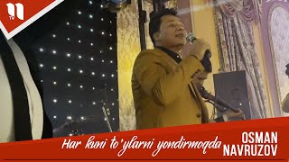 Osman Navruzov - Har Kuni To’ylarni Yondirmoqda