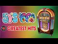 50s and 60s Greatest Hits - Best Hits Of 50's & 60's Oldies but Goodies