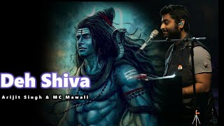 Video thumbnail of "Deh Shiva Lyrics - Arijit Singh | MC Mawali | Shloke Lal"