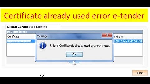 Failure! Certificate is already used by another user | DSC registration Error | e-Tender | e-Procure