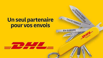 DHL Express, 1 seul partenaire pour vos envois !