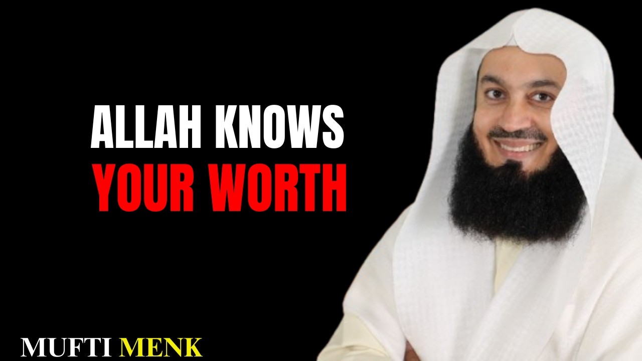 WHY DO YOU TREAT YOURSELF LIKE YOU'RE WORTHLESS? | Mufti Menk Powerful Islamic Reminder