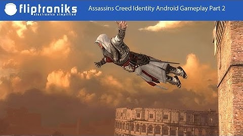 Assassins Creed Identity Android Gameplay Part 2 - Fliptroniks.com