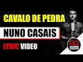 Cavalo de Pedra Lyric Video by Nuno Casais