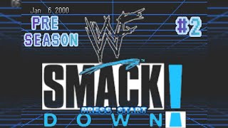 WWF SMACKDOWN  Pre Season Mode pt.2 #wwfsmackdown #adamwadecaw