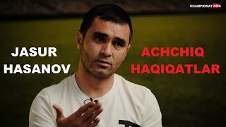 Achchiq haqiqatlar - Jasur Hasanov