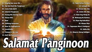 Salamat Panginoon Tagalog Worship Christian Early Morning Songs Lyrics