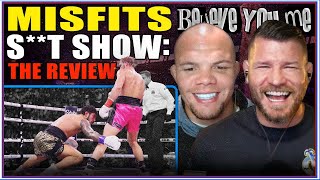 Bisping and Smith's BELIEVE YOU ME Podcast: Misfits Sh*t Show: The Review