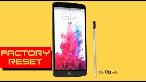 LG G3 Stylus D690 D693 Hard Reset - Factory Reset