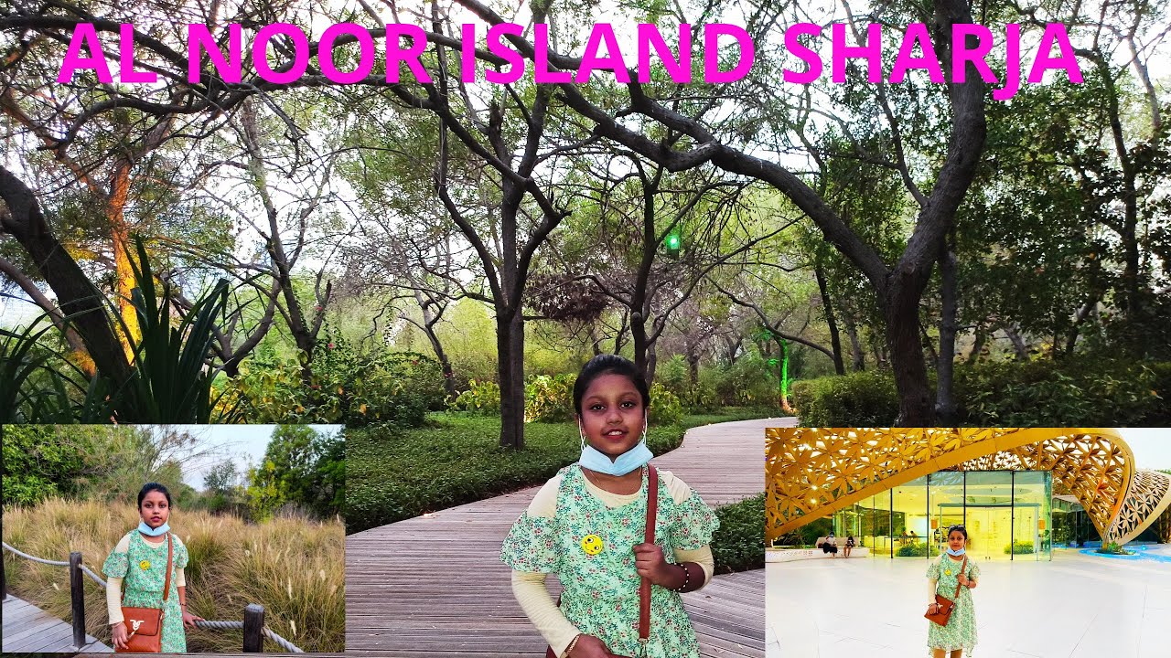 Al Noor Island sharjah/butterfly garden/best place to visit in sharjah