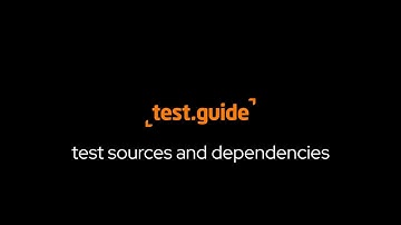 Test sources and dependencies in test.guide