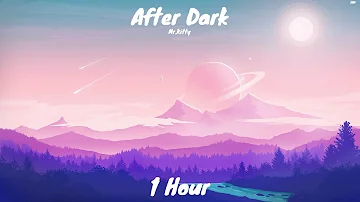 Mr.Kitty - After Dark (1 Hour)