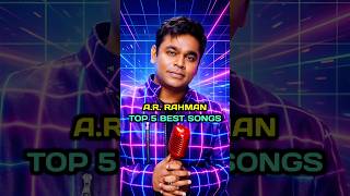 A.R. Rahman Top 5 Best Songs 🔥🎧 | A.R. Rahman Hit Songs #shorts #arrahman #hitsongs