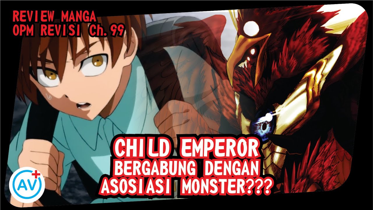 Child Emperor GABUNG ke ASOSIASI MONSTER??? - Review OPM ...