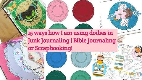 15 ways how to use doilies in Junk Journaling, Bible journaling or Scrapbooking! #doilies