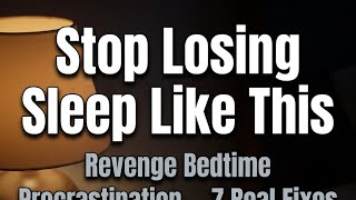 Famous Revenge Bedtime Procrastination: 7 Fixes That Actually Work Wealth