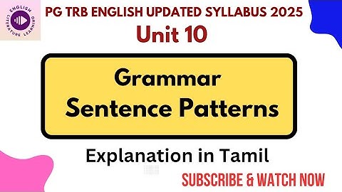 Sentence Patterns- Grammar/PG TRB English 2025- Unit 10/Explanation in Tamil