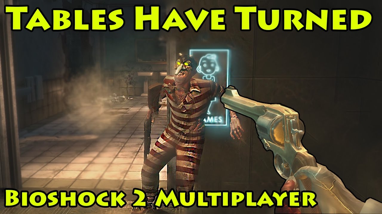 TABLES HAVE TURNED! | BioShock 2 PC Multiplayer | Part 5 (Live ...
