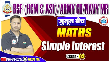 BSF Maths Class | Simple Interest Maths Class For BSF/Navy/Army | BSF HCM & ASI Maths Classes #27