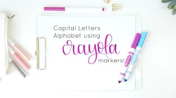 Upper Case Handlettering with Crayola Markers | Capital Letters Calligraphy ABCs