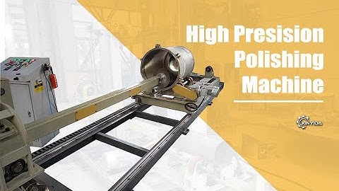 High Presision Polishing Machine/ How to polish the tank with high quality and high efficiency