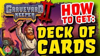 Graveyard Keeper 2 How to Get Deck of Cards