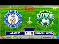 LIVE AZAM FC VS NAIROBI UNITED KOMBE LA SHIRIKISHO AFRIKA