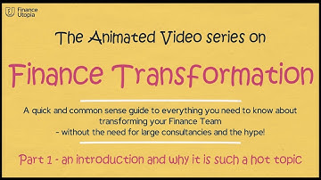 The Animated Video On Finance Transformation - Part 1