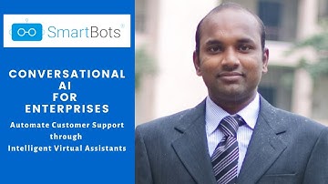 SmartBots AI | Intro: Conversational AI for Enterprises | CX using Intelligent Virtual Assistants