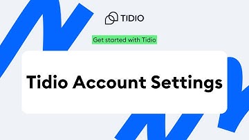 How to manage Account settings on Tidio Dashboard | Tidio onboarding