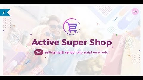 Active Super Shop | Multi vendor CMS | nulled | IHD