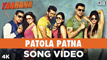 Patola Patna Song Video- Yaarana | Yuvraj, Geeta, Kashish, Yuvika | Punjabi Hits