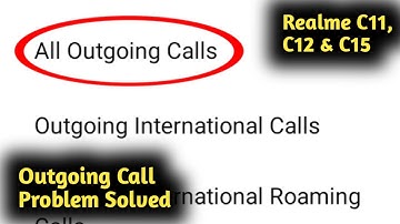 Realme C11, C12 & C15 Outgoing Call Problem Solved