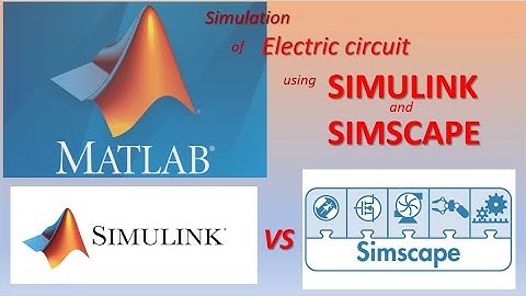 Simulation of electric circuit using SIMULINK and SIMSCAPE