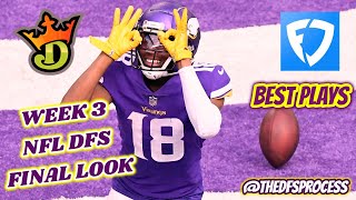 DRAFTKINGS \& FANDUEL WEEK 3 NFL FINAL LOOK PICKS