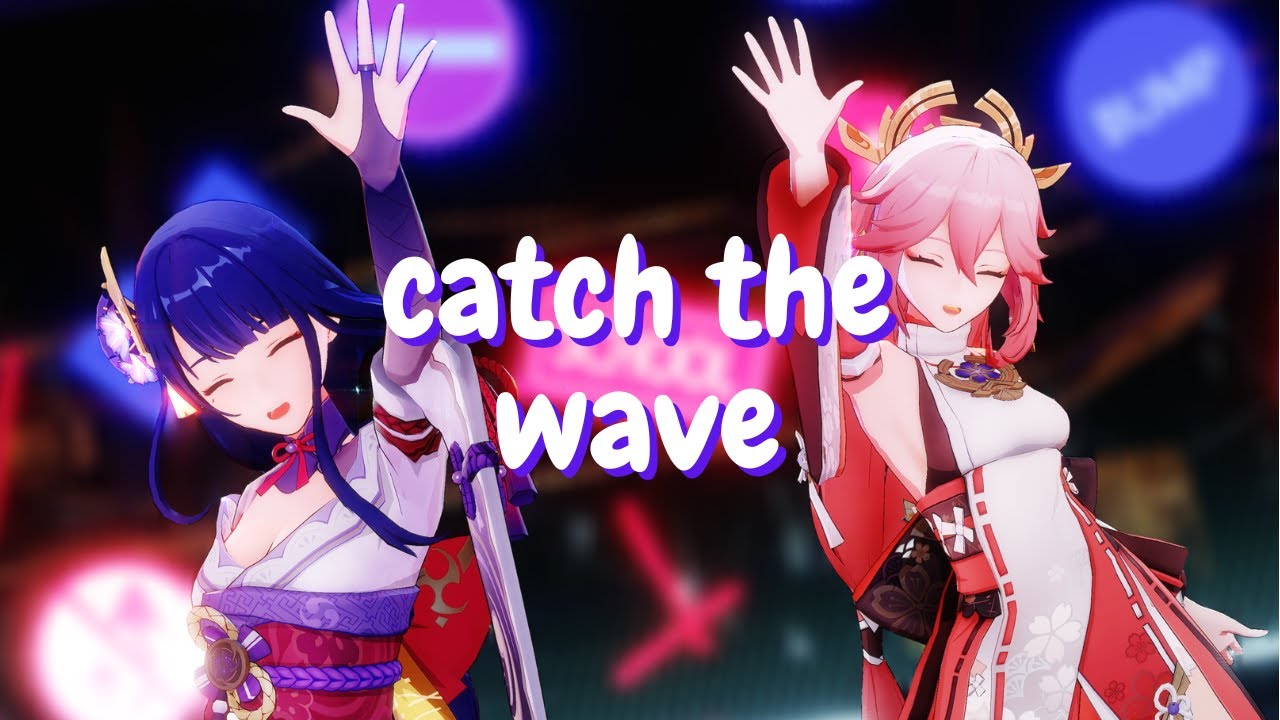 【Genshin Impact MMD】CATCH THE WAVE「Yae Miko x Raiden Shogun」