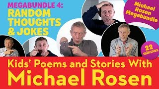 😆 Thoughts & Jokes |😆 Toenails 😆Poetry Megabundle 4😆| Kids' Poems And Stories With Michael Rosen