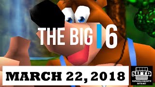 The Big Six: March 22, 2018