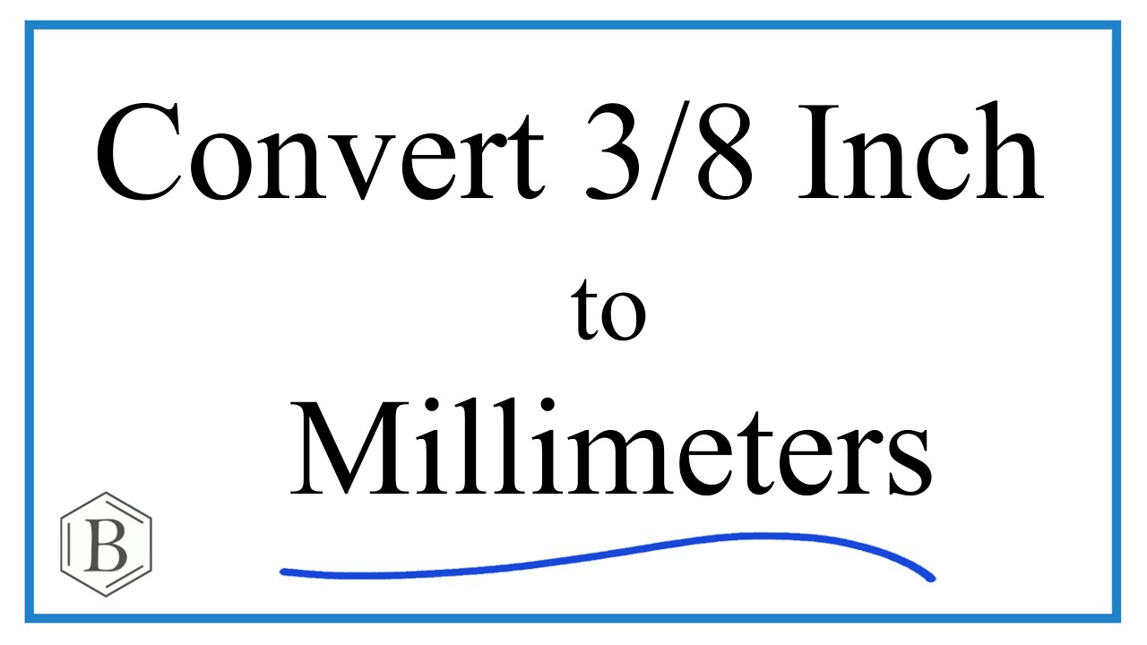 Convert 3/8 of an Inch to Millimeters 