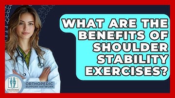 What Are The Benefits Of Shoulder Stability Exercises? - Orthopedic Support Network