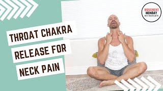 Movement Monday: Throat Chakra Release for Neck Pain