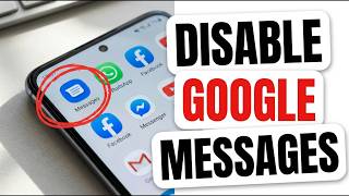 Disable Google Messages on Android Phone